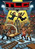 TLC | Wrestling Legend Poster | Original Caricature Art